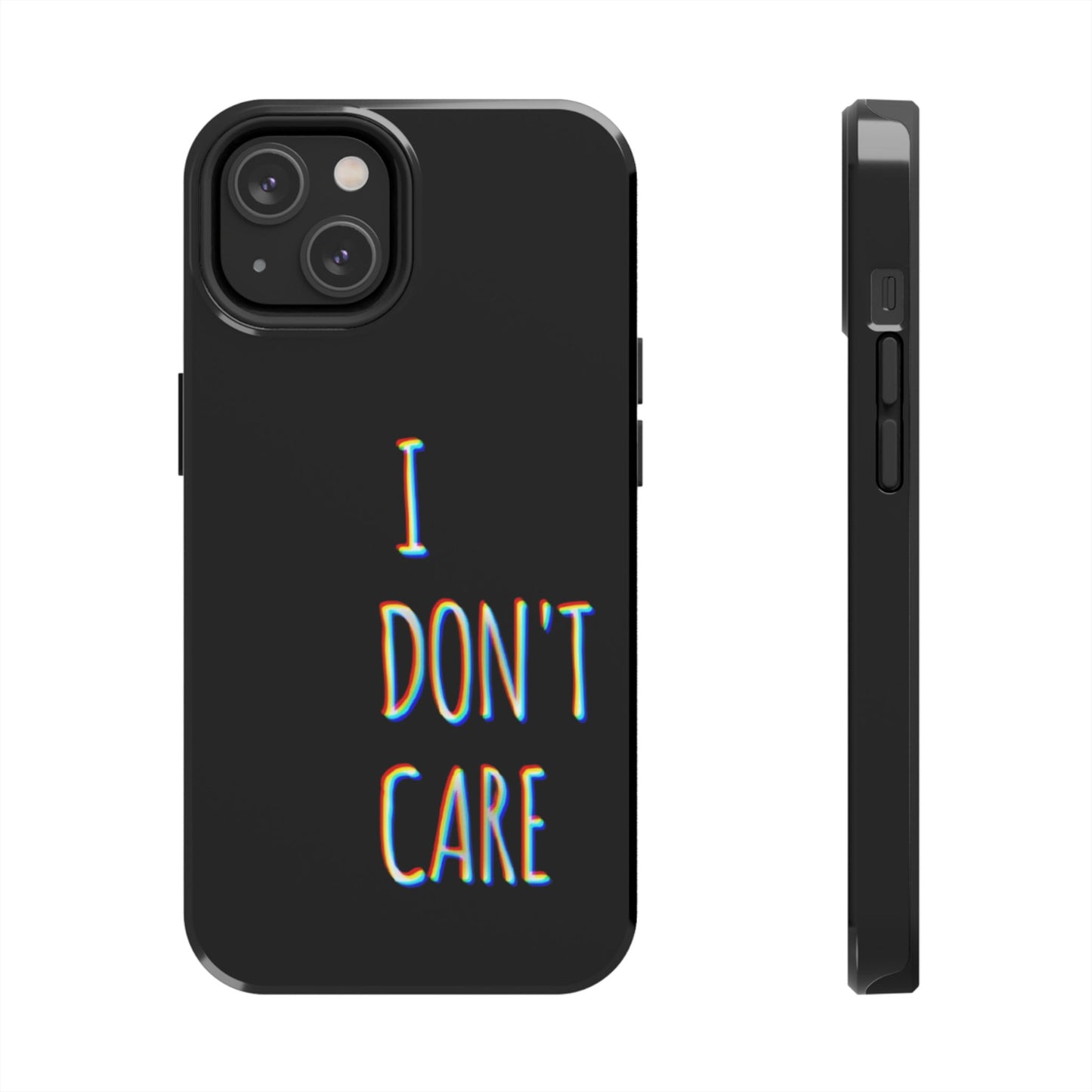 Husă telefon — I Don't Care