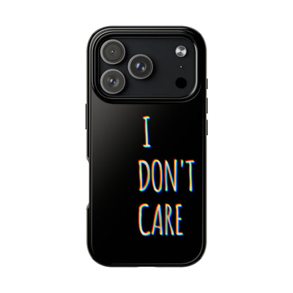 Husă telefon — I Don't Care
