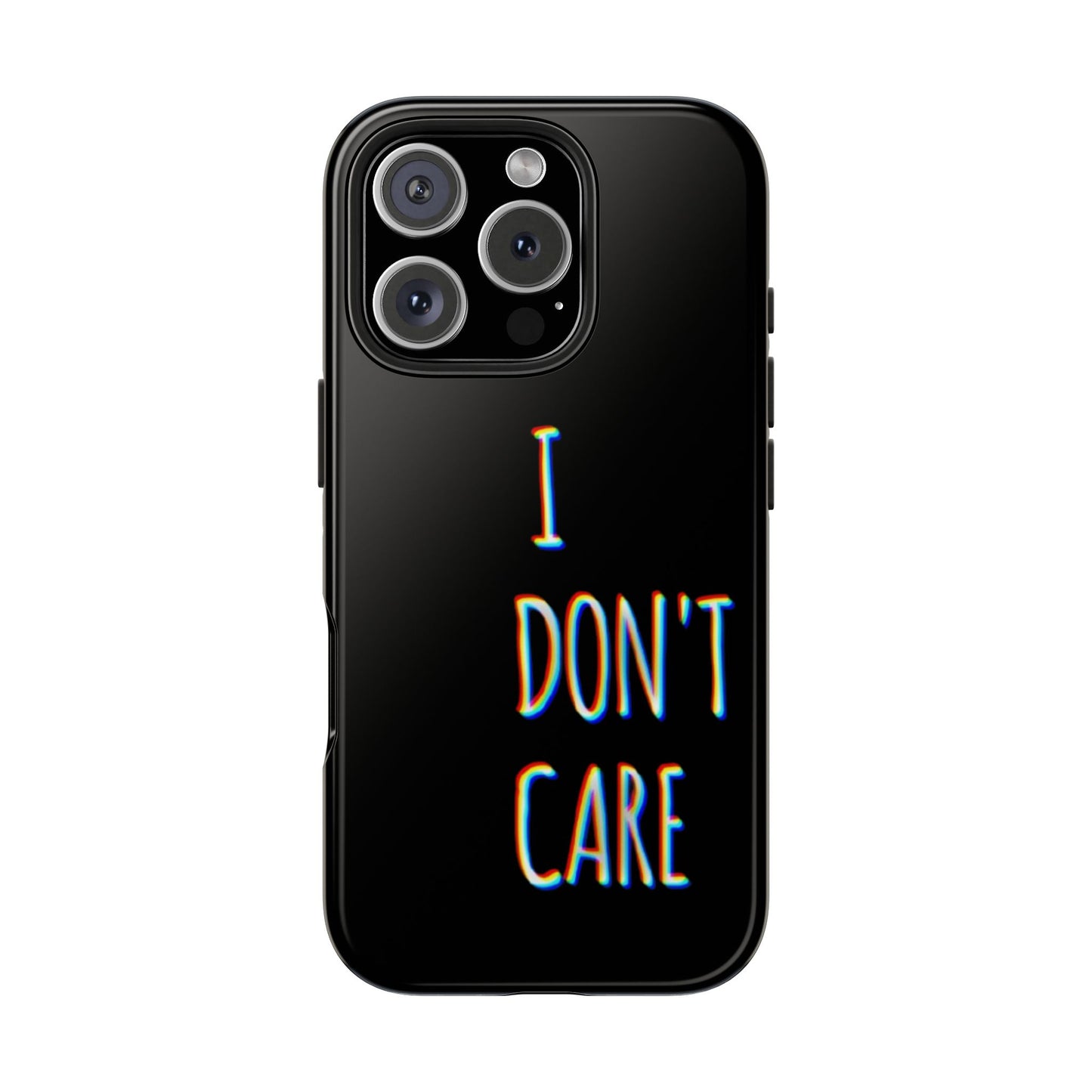 Husă telefon — I Don't Care