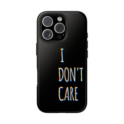 Husă telefon — I Don't Care