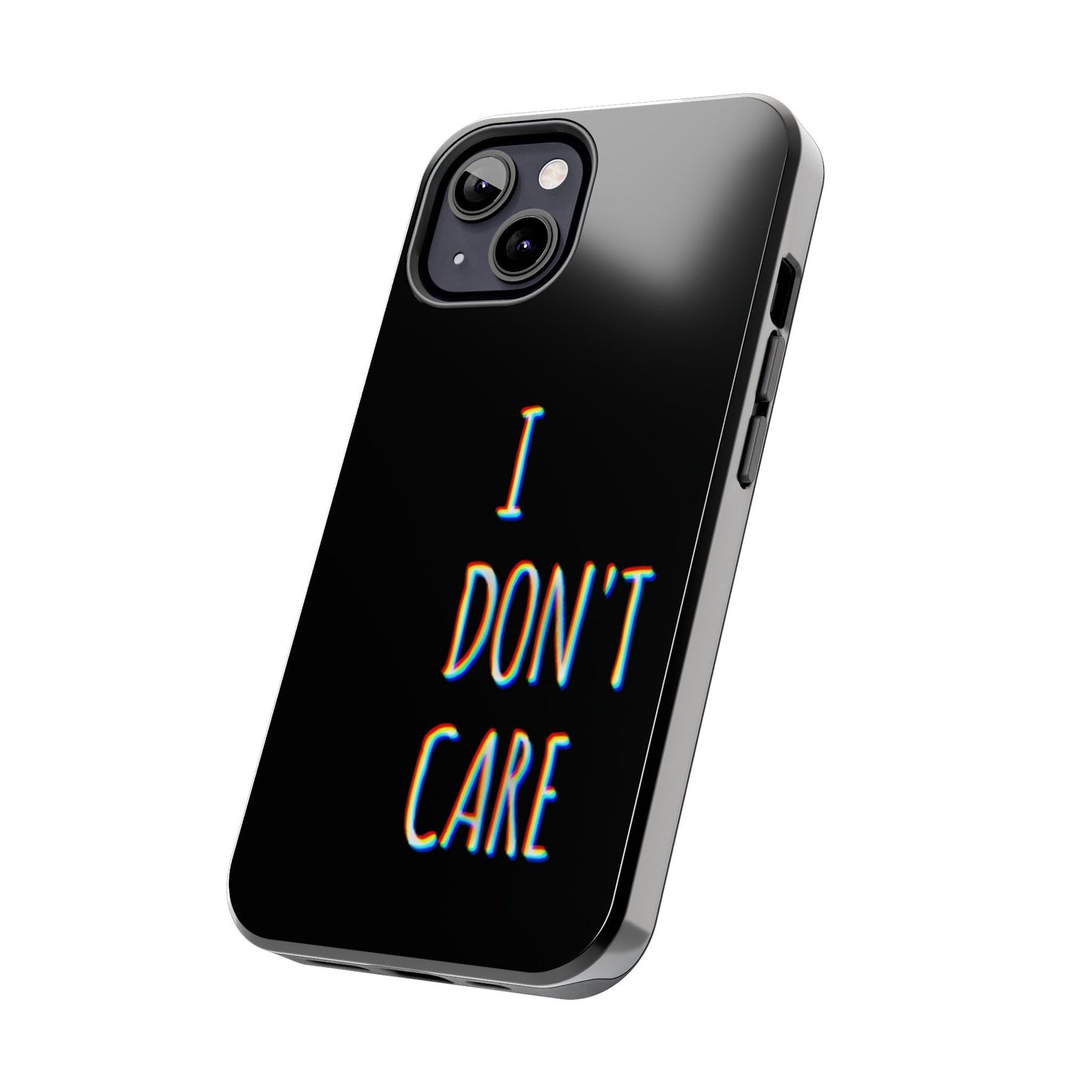 Husă telefon — I Don't Care