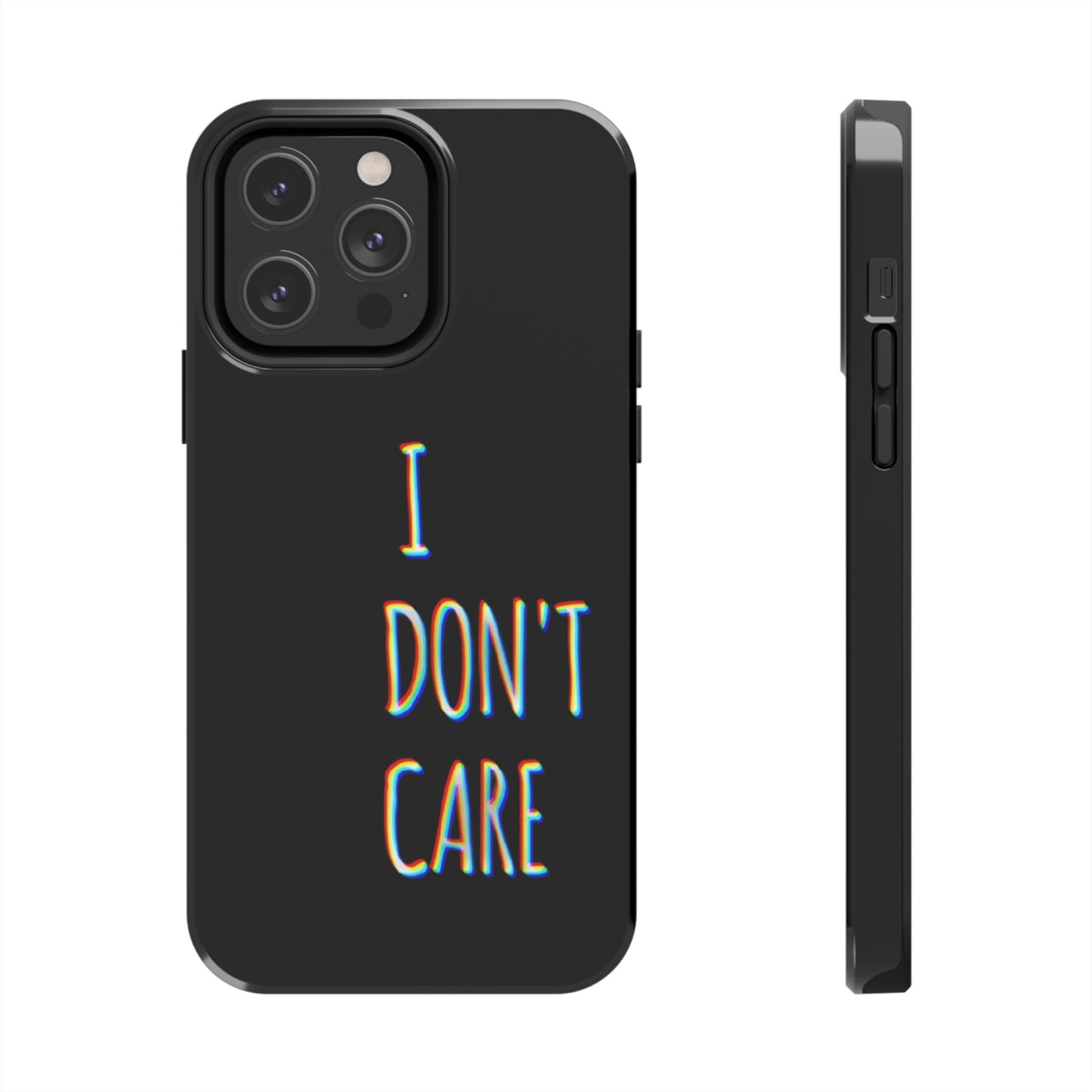 Husă telefon — I Don't Care
