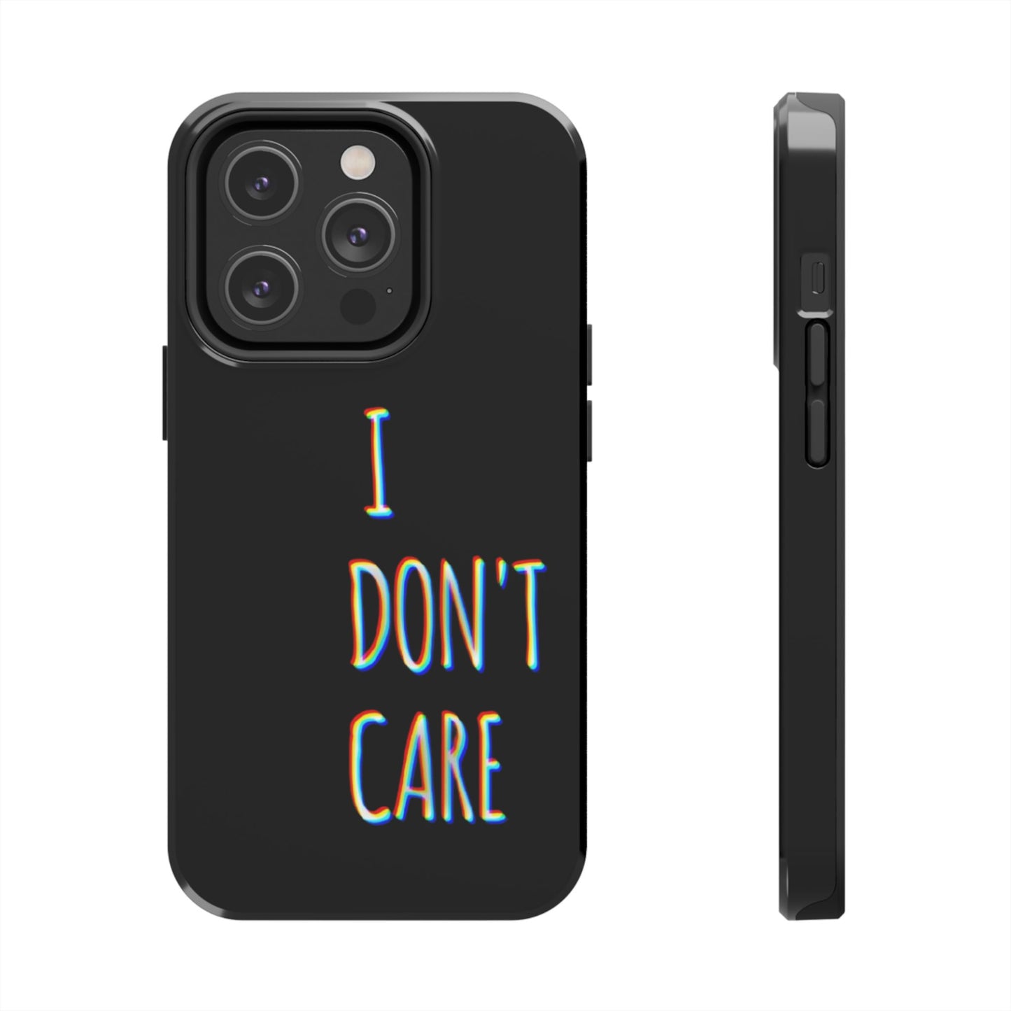 Husă telefon — I Don't Care