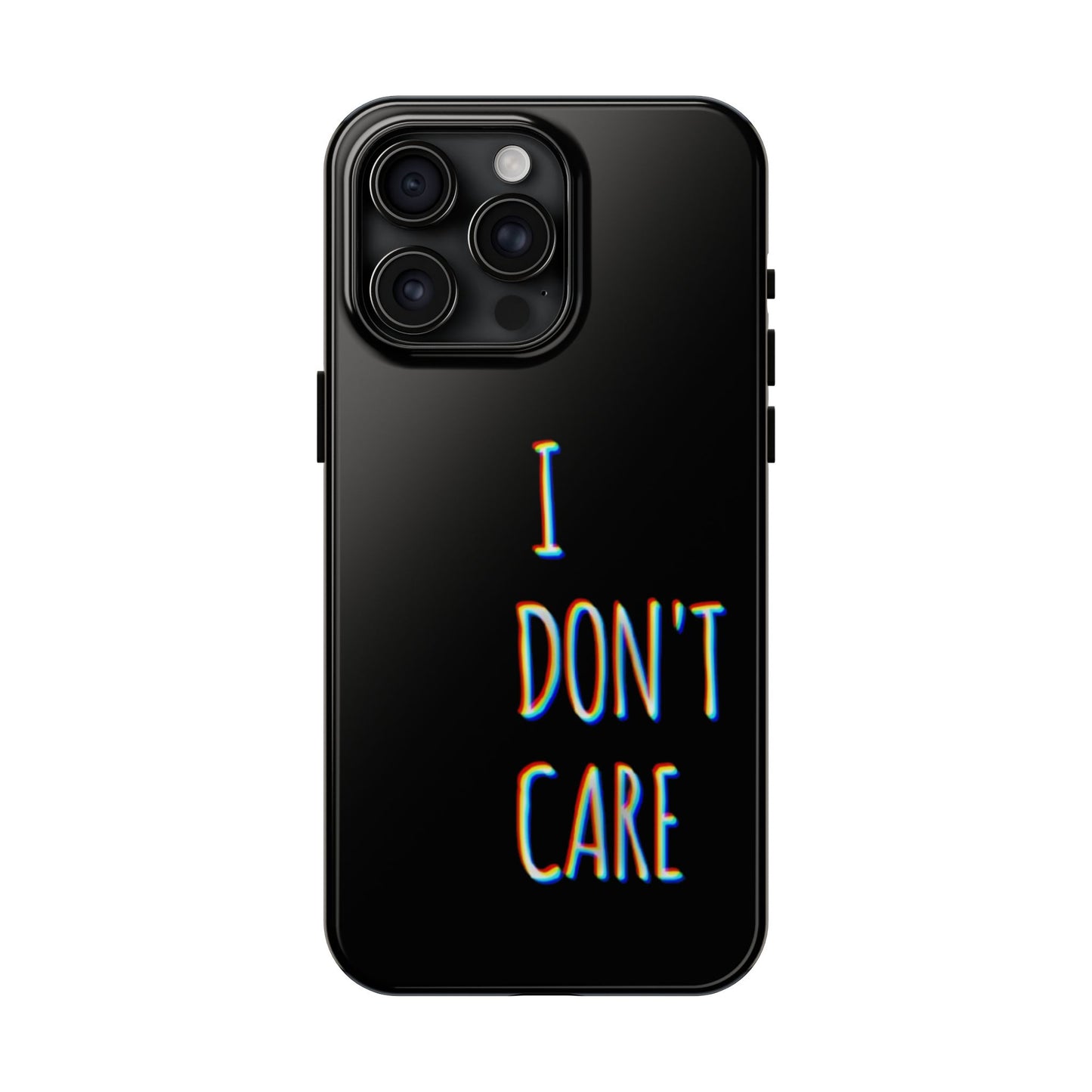 Husă telefon — I Don't Care