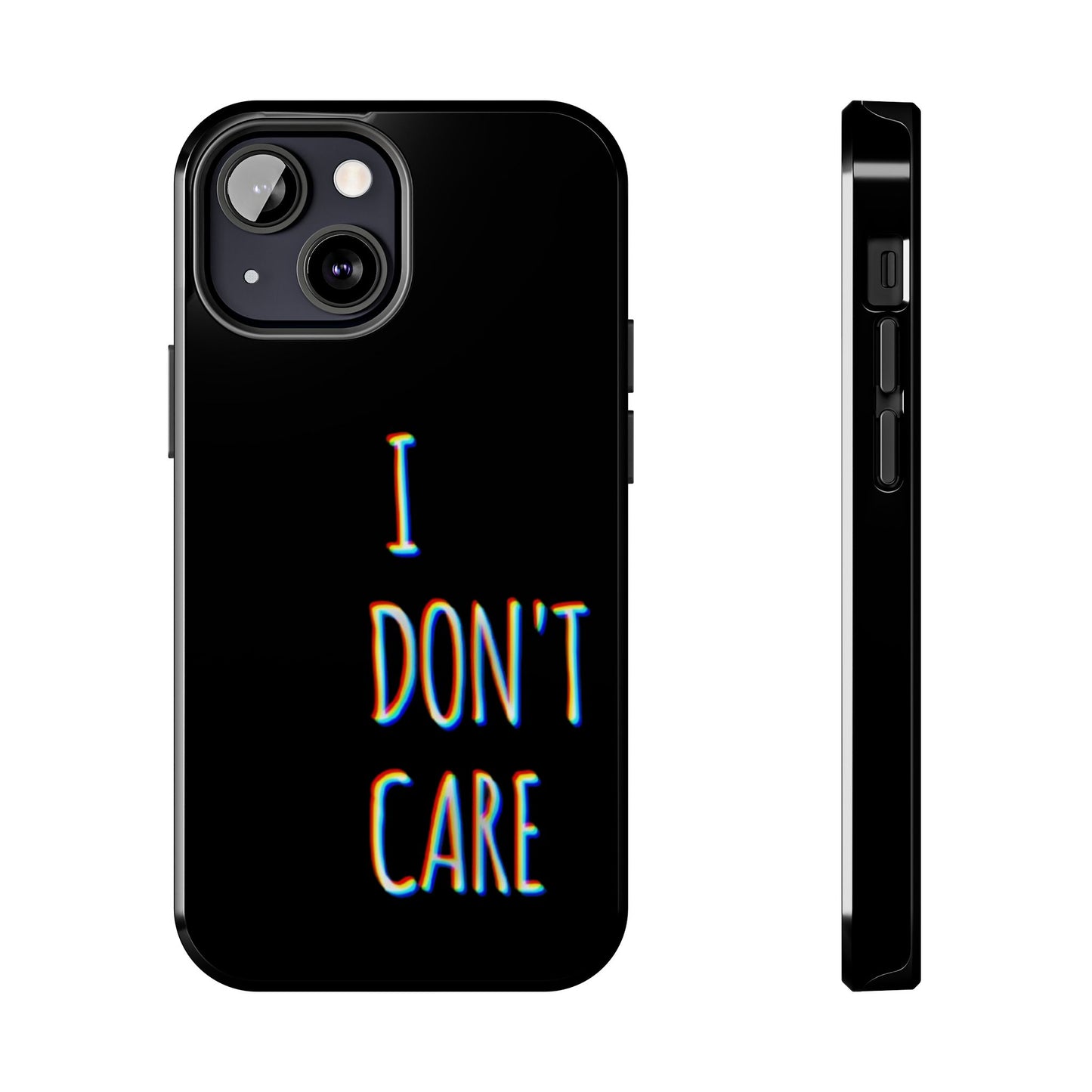 Husă telefon — I Don't Care