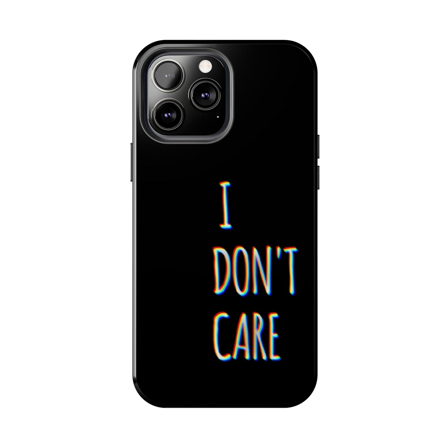 Husă telefon — I Don't Care