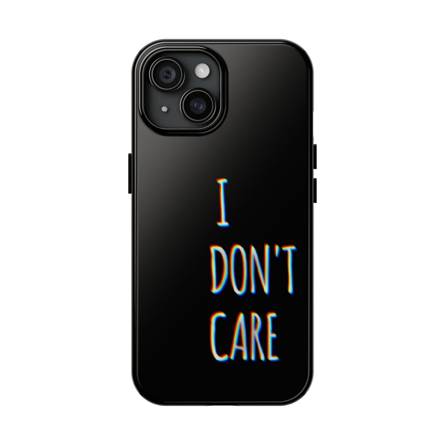 Husă telefon — I Don't Care