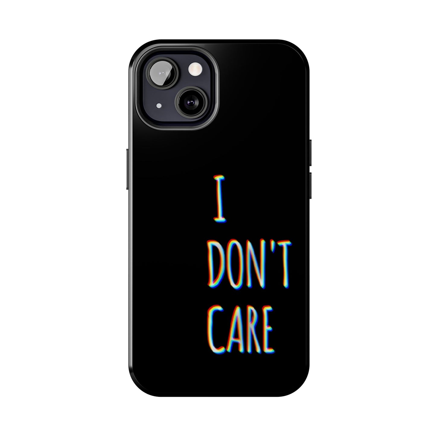 Husă telefon — I Don't Care