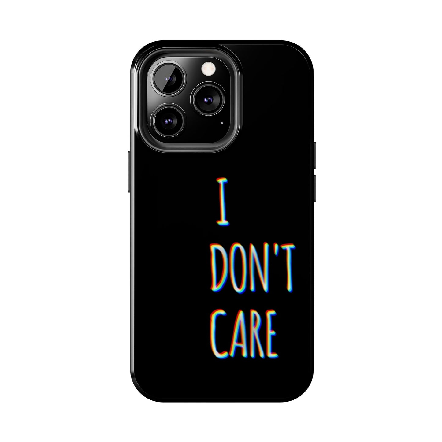Husă telefon — I Don't Care