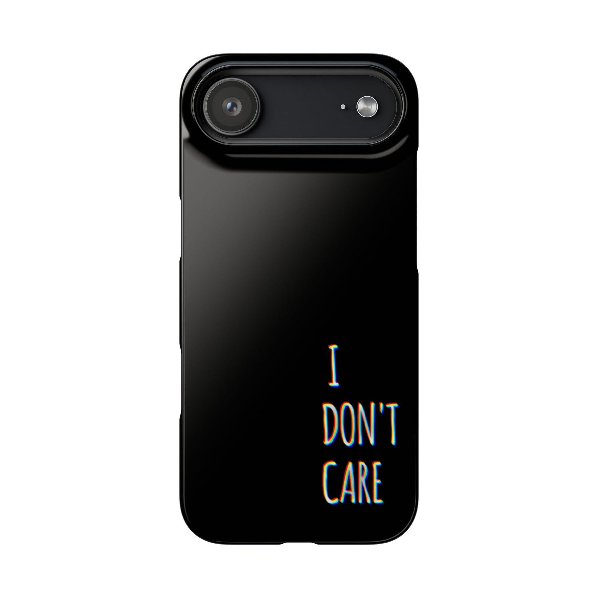 Husa telefon  - I Don't Care