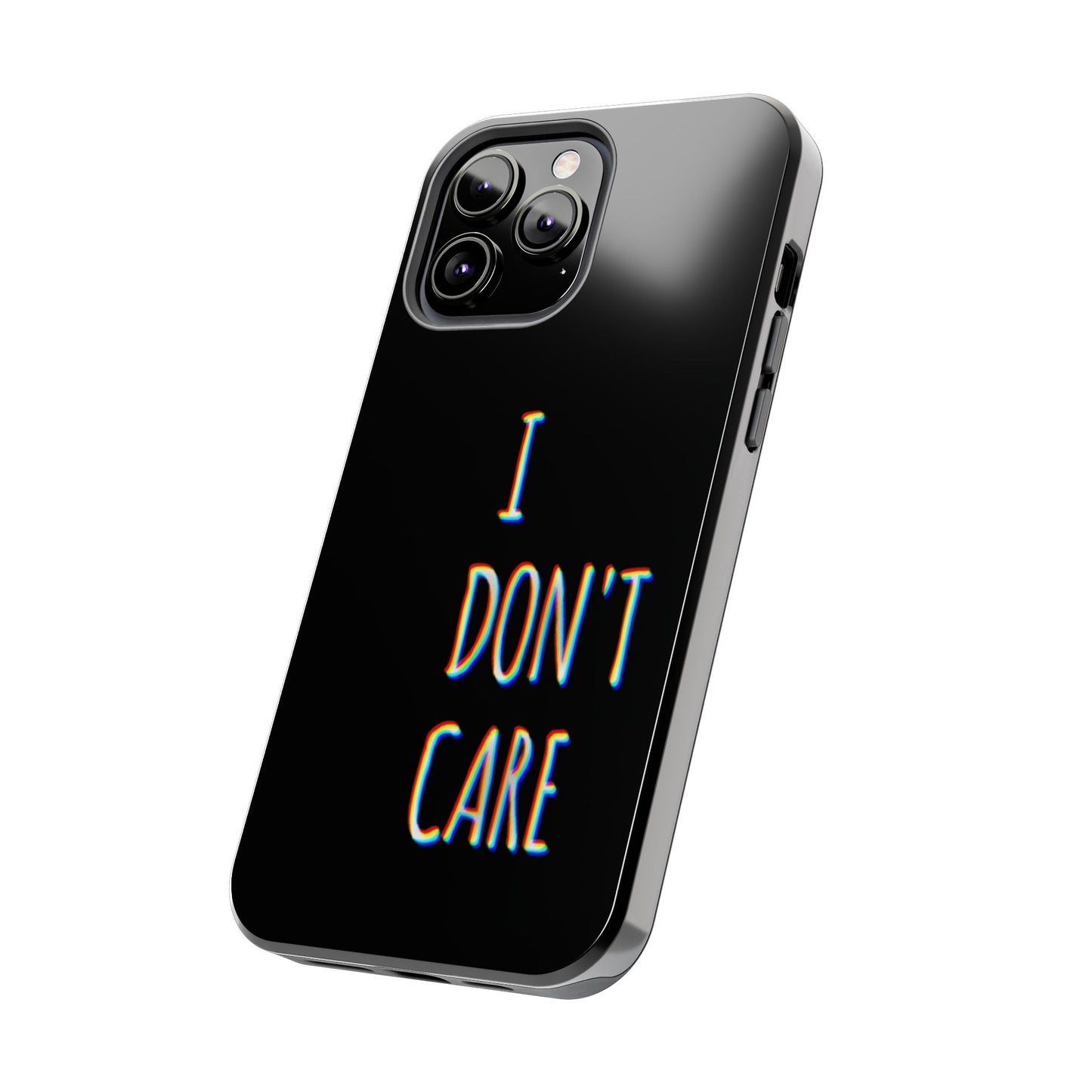 Husă telefon — I Don't Care