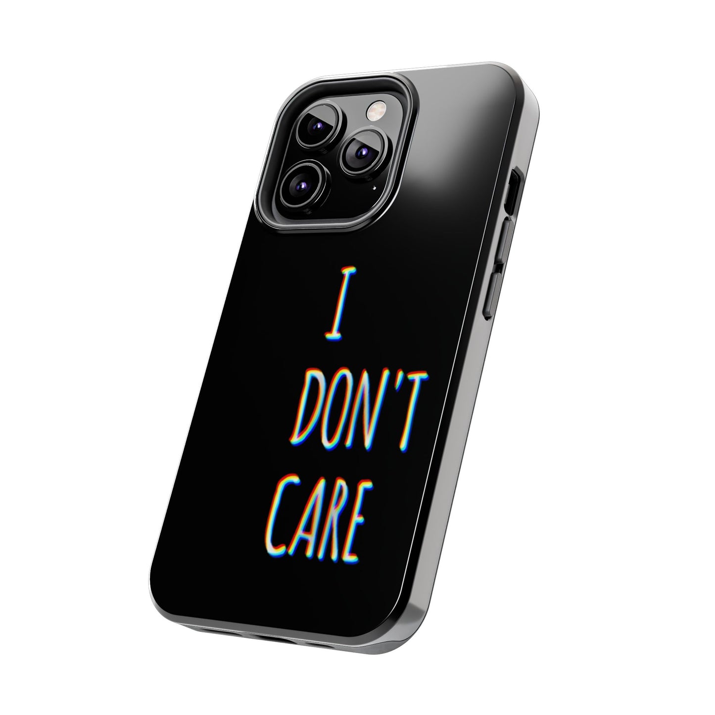 Husă telefon — I Don't Care