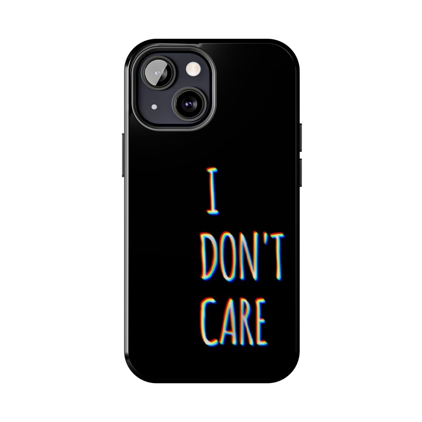 Husă telefon — I Don't Care