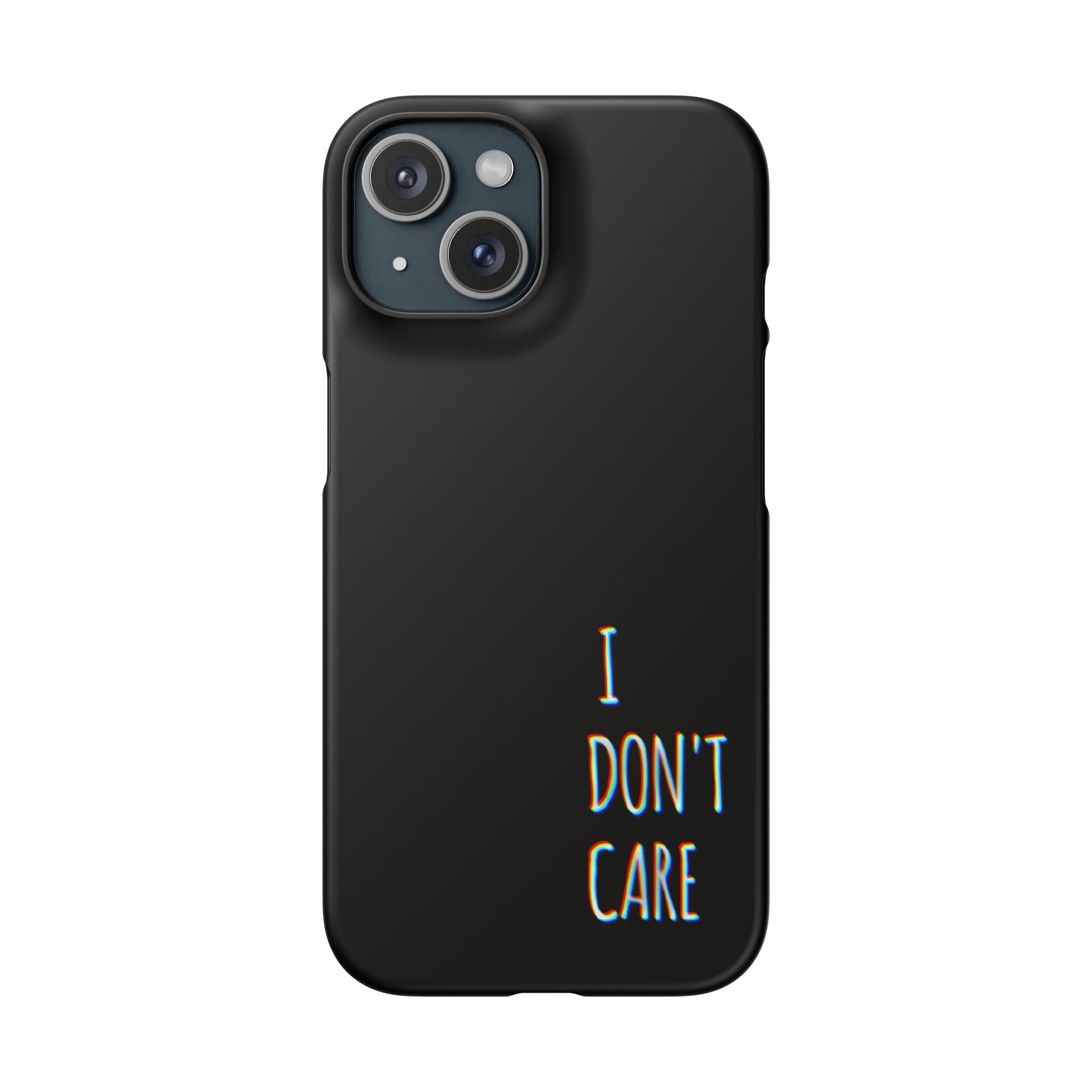 Husa telefon  - I Don't Care